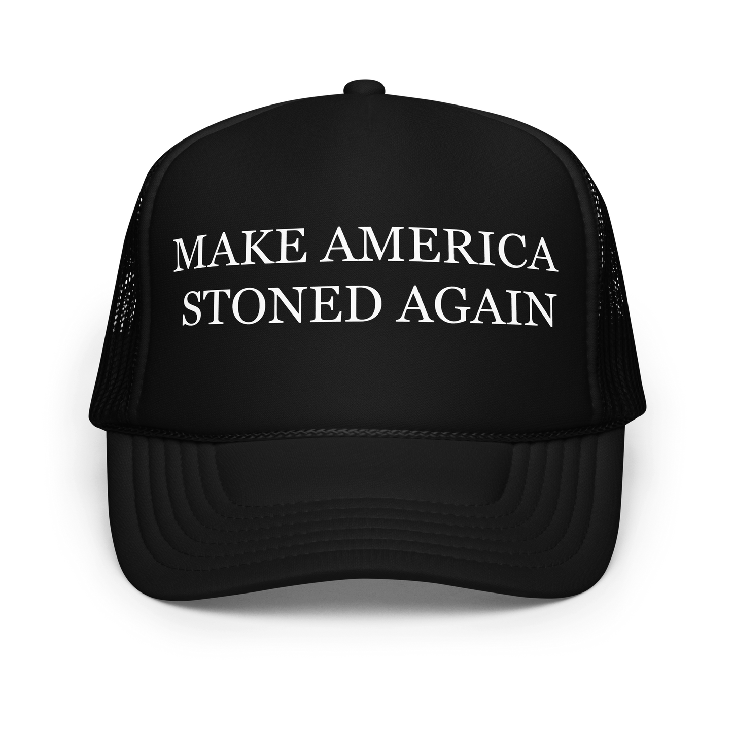 Make America Stoner Again Foam Trucker Hat